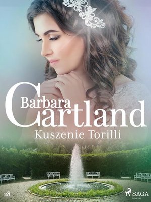 cover image of Kuszenie Torilli--Ponadczasowe historie miłosne Barbary Cartland